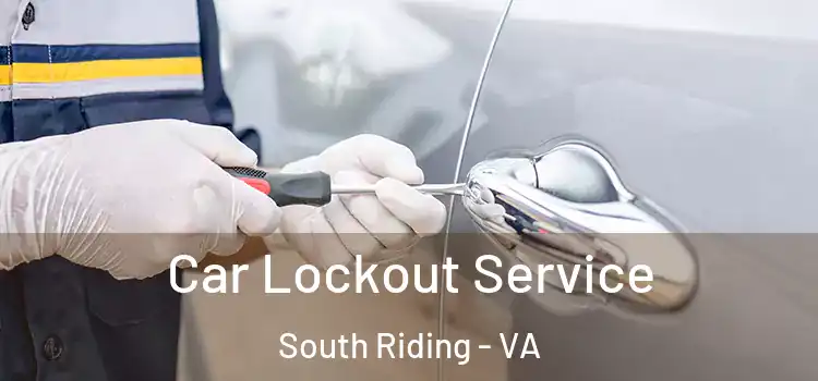 Car Lockout Service South Riding - VA