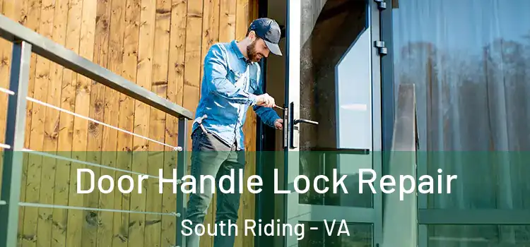 Door Handle Lock Repair South Riding - VA