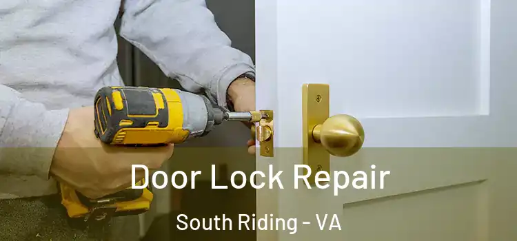 Door Lock Repair South Riding - VA