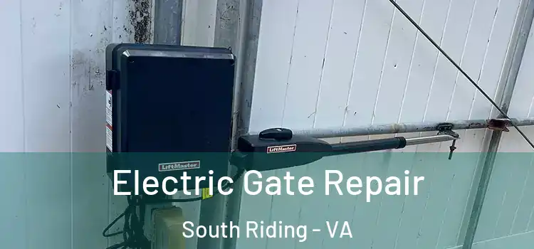 Electric Gate Repair South Riding - VA