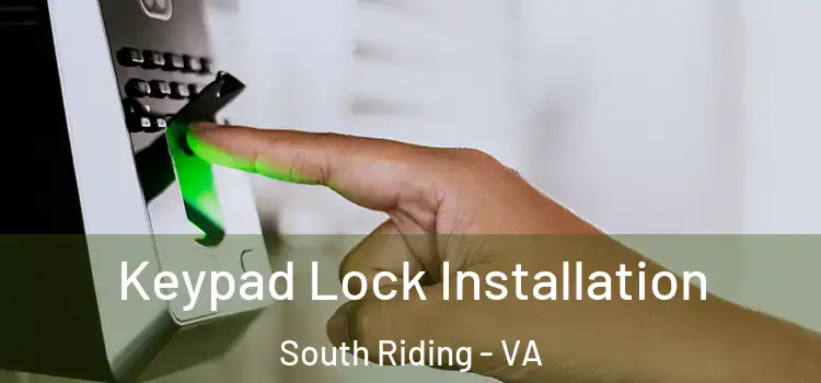 Keypad Lock Installation South Riding - VA