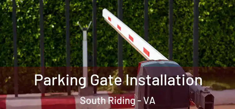 Parking Gate Installation South Riding - VA